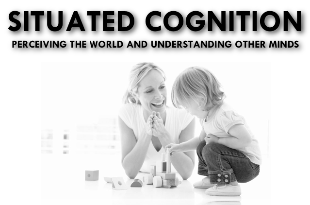 Situated Cognition